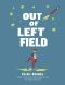 [The Gordon Family Saga 03] • Out of Left Field